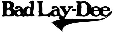 Bad Lay-Dee